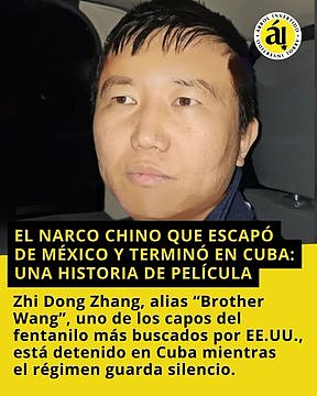 古巴逮捕中国芬太尼毒枭“王兄弟“，同时遭美墨通缉（图） - 1