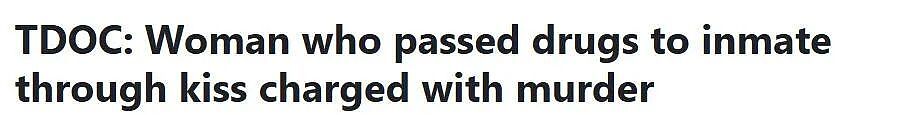 女友探监送热吻,囚犯男友隔天直接身亡!偷偷舌吻运毒,然后毒死了...(组图) - 7