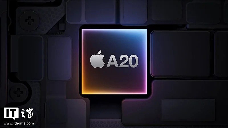 消息称苹果 A20 芯片采用 2nm 工艺及全新封装技术,iPhone 18 Pro 系列搭载 - 1