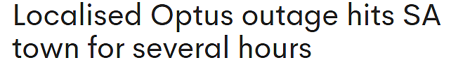 Optus又发网络故障：南澳Barossa小镇网络中断数小时！ - 1
